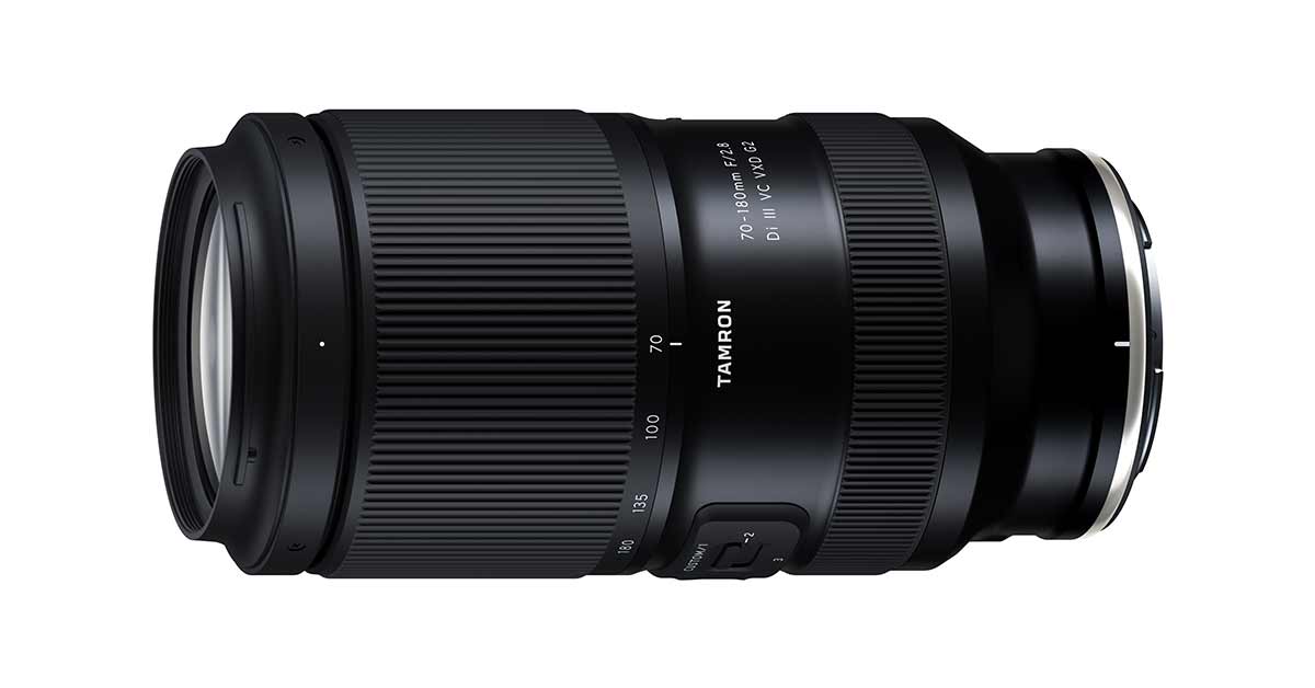 Tamron Completes the Z Mount Trinity: Adds the 70-180mm F/2.8 Di III VC VXD G2
